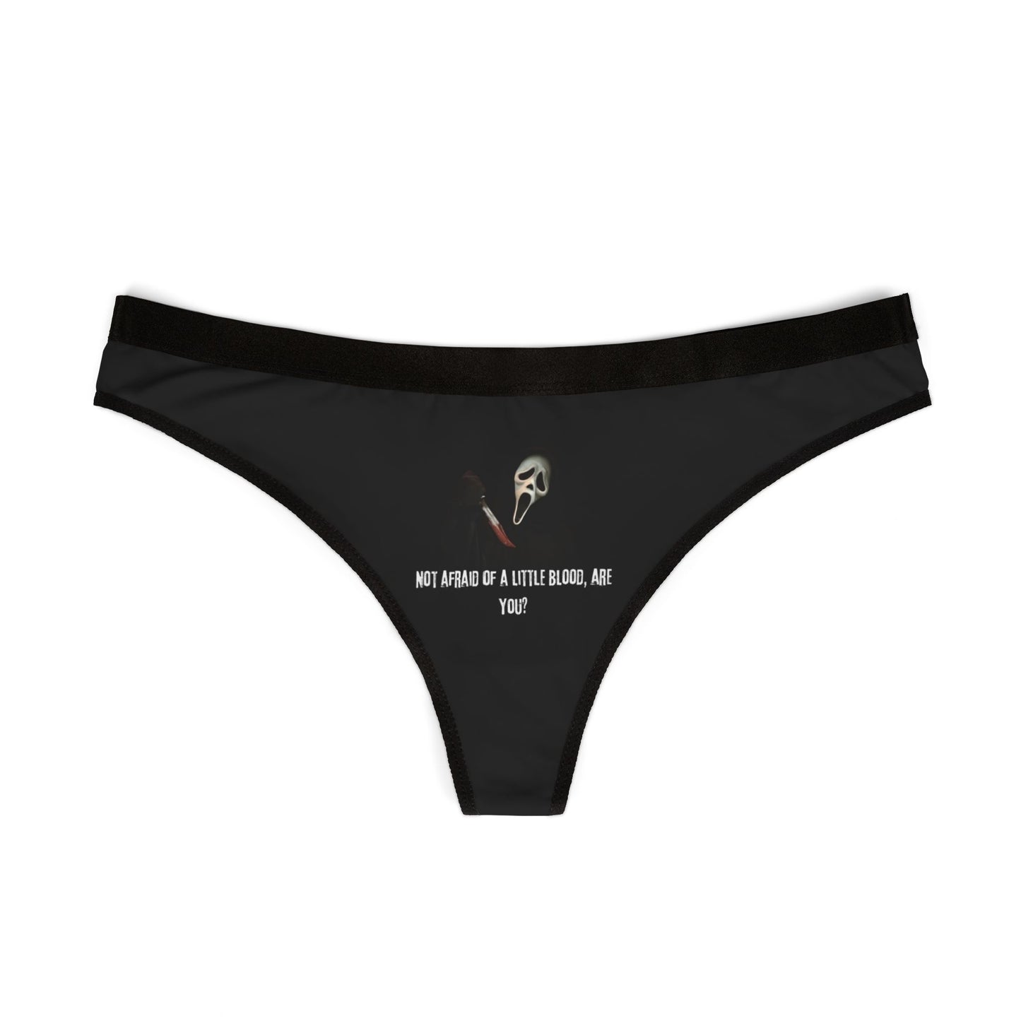 Not Afraid of Blood Women's Thong