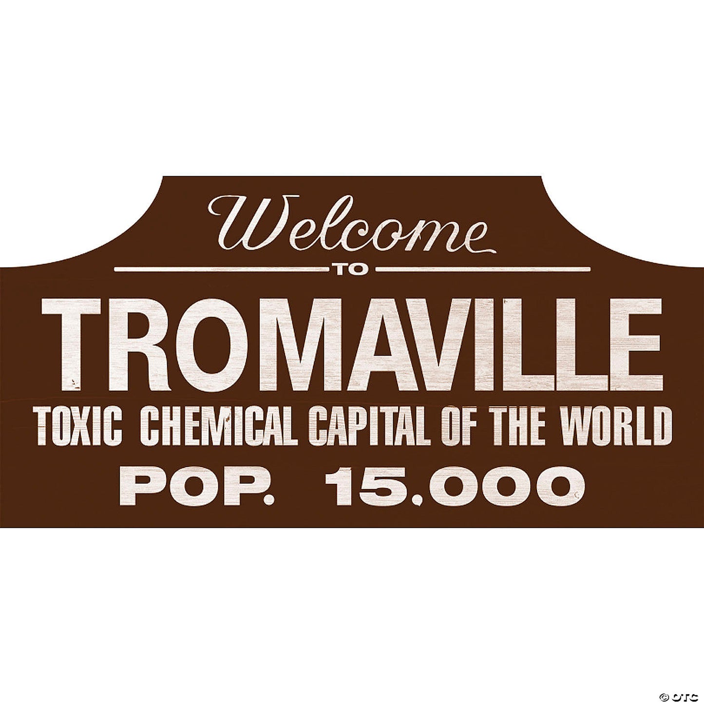 Tromaville Wood Sign